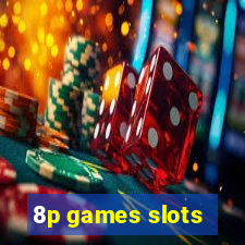 8p games slots